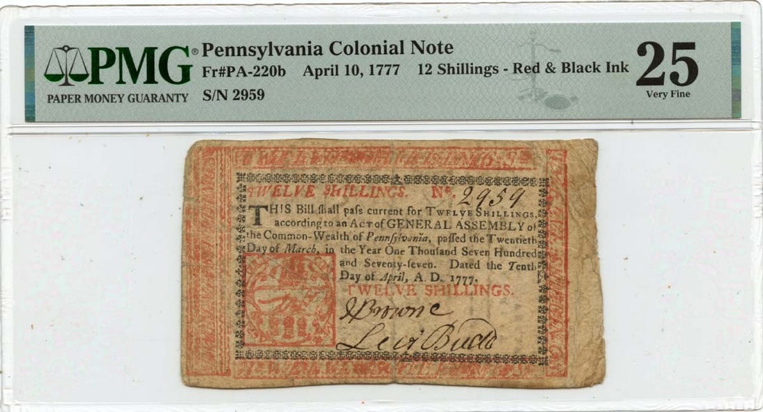 1777 April 10, 12s Pennsylvania Colonial Note FR#PA-220b PMG VF25 Red & Black: 1777 April 10, 12s Pennsylvania Colonial Note FR#PA-220b PMG VF25 Red & Black A rare and historic 1777 April 10, 12s Pennsylvania Colonial Note, certified by PMG as VF25 Red & Black. This circulated n