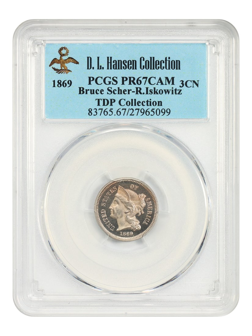 PCGS PR67CAM ex D L Hansen Bruce Scher R Iskowitz TDP: PCGS PR67CAM ex D L Hansen Bruce Scher R Iskowitz TDP The PCGS PR67CAM ex D L Hansen Bruce Scher R Iskowitz TDP is an uncirculated 1869 three-cent coin, certified by the Professional Coin Grading