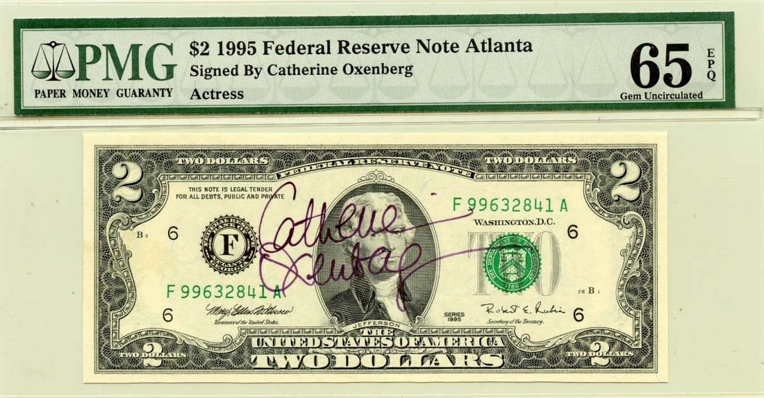 1995 $2 FRN Atlanta GA Signed Actress Catherine Oxenberg FR#1936-F PMG Gem66 EPQ: 1995 $2 FRN Atlanta GA Signed Actress Catherine Oxenberg FR#1936-F PMG Gem66 EPQ This 1995 $2 Federal Reserve Note, certified by PMG as MS66 Uncirculated, bears the signature of actress Catherine Oxen