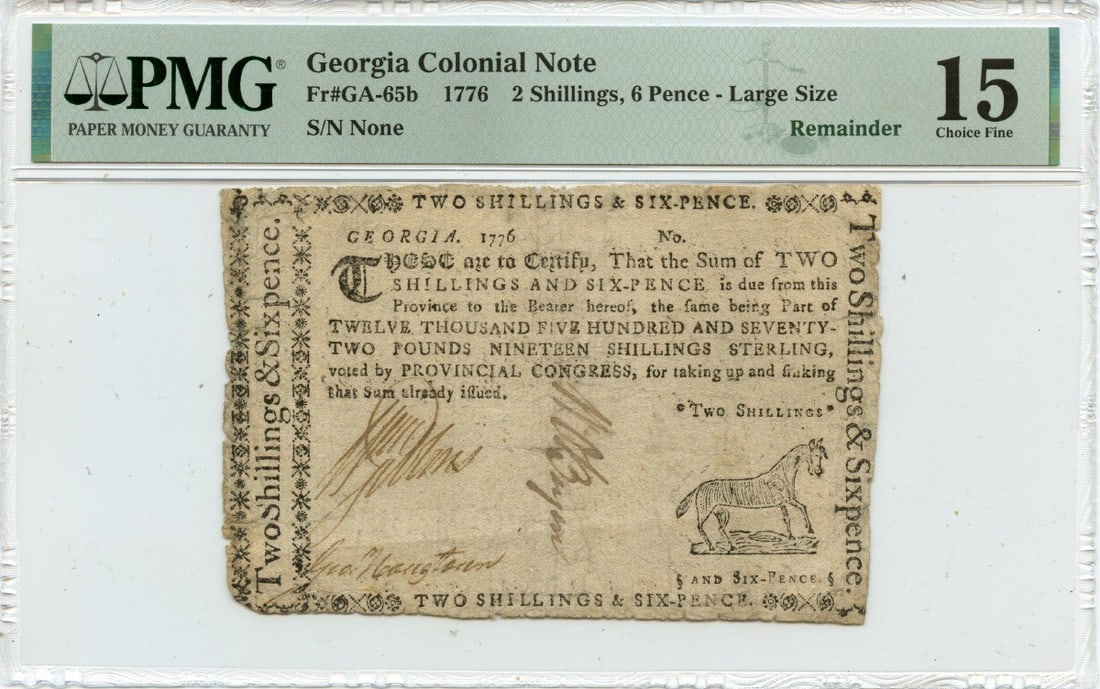 1776, 2s6d Georgia Colonial Note Large Size FR#GA-65b PMG F15 Horse: 1776, 2s6d Georgia Colonial Note Large Size FR#GA-65b PMG F15 Horse The 1776, 2s6d Georgia Colonial Note Large Size FR#GA-65b PMG F15 Horse features a circulated condition and bears the signature of a