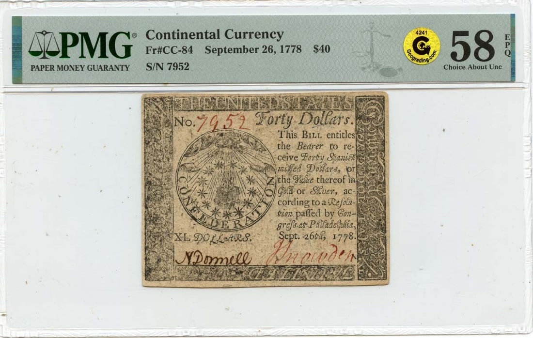 1778 September 26, $40 Continental Currency FR#CC-84 PMG AU58 EPQ GCC Gold: 1778 September 26, $40 Continental Currency FR#CC-84 PMG AU58 EPQ GCC Gold PMG AU58 EPQ GCC Gold Continental Currency #CC-84, September 26, 1778. This circulated $40 note features the distinctive CC-8