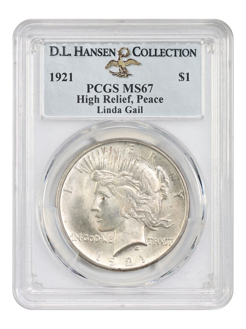 PCGS MS67 $1 High Relief ex D L Hansen Linda Gail: PCGS MS67 $1 High Relief ex D L Hansen Linda Gail The PCGS MS67 $1 High Relief ex D L Hansen Linda Gail is an uncirculated 1921 Philadelphia Mint $1 coin, certified by the Professional Coin Grading Se