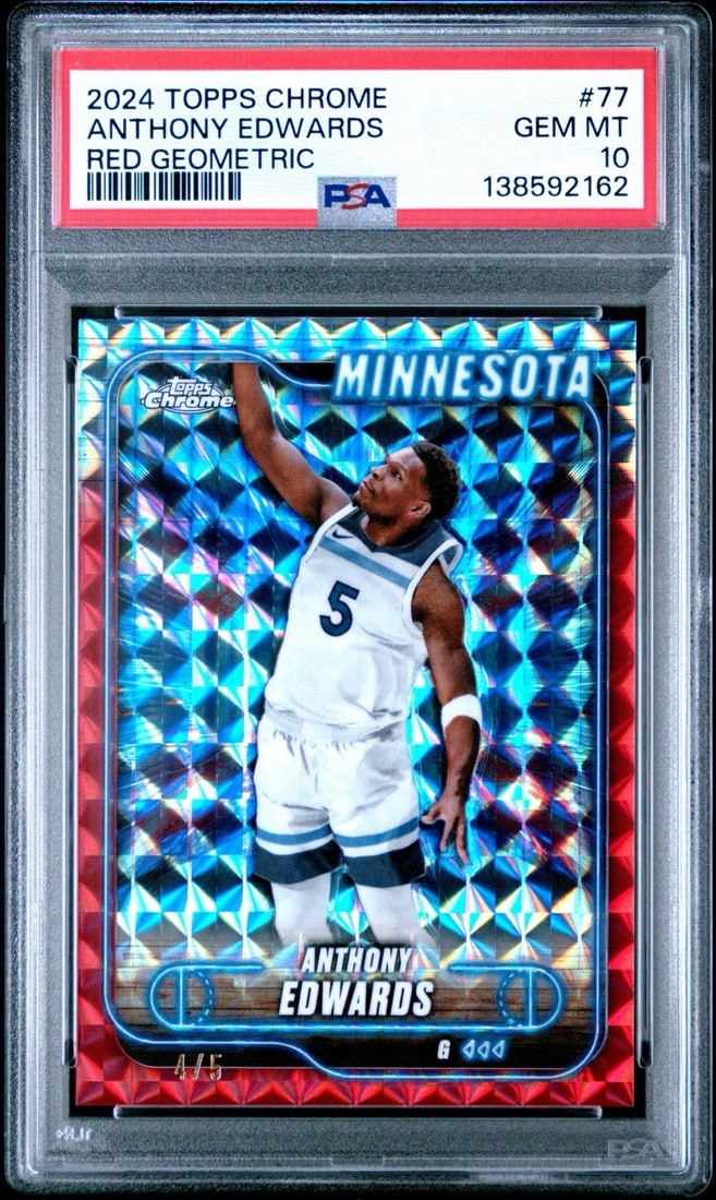 2024 TOPPS CHROME ANTHONY EDWARDS #77 RED GEOMETRIC/ 5 PSA 10 (1 of 3)