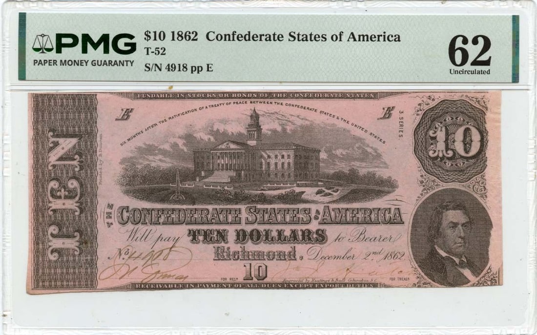 States of America Confederate $10 1862 PMG UNC T-52: States of America Confederate $10 1862 PMG UNC T-52 Item Specifics: Certification: PMG Certification Number: 1724020010 Grade: MS62 Circulated/Uncirculated: Uncirculated Denomination: Confederate Stat
