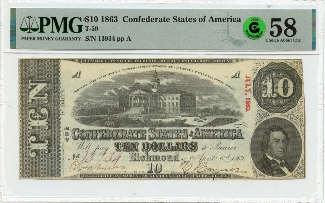 1863 $10 Confederate States of America T-59 CSA PMG AU58 GCC Green: 1863 $10 Confederate States of America T-59 CSA PMG AU58 GCC Green The 1863 $10 Confederate States of America T-59 features a grade of AU58, indicating a high level of detail and preservation. Circula