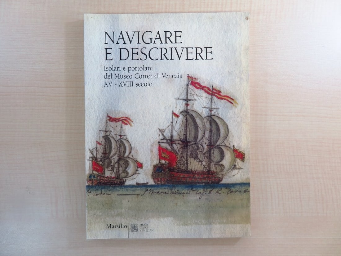 Descrivere Museo Isolari Portolani Correr Navigare Exhibition 2001 Venice: Descrivere Museo Isolari Portolani Correr Navigare Exhibition 2001 Venice Item Specifics: Binding: Softcover Wraps Language: Italian Special Attributes: 1st Edition Author: Marsilio Publisher: Marsili