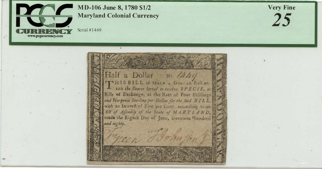 1780 June 8, $1/ 2 Maryland Colonial Note FR#MD-106 PCGS VF25 4 Known: 1780 June 8, $1/ 2 Maryland Colonial Note FR#MD-106 PCGS VF25 4 Known The 1780 June 8, $1/2 Maryland Colonial Note, graded VF25 by PCGS, is a rare and historically significant example of colonial curr