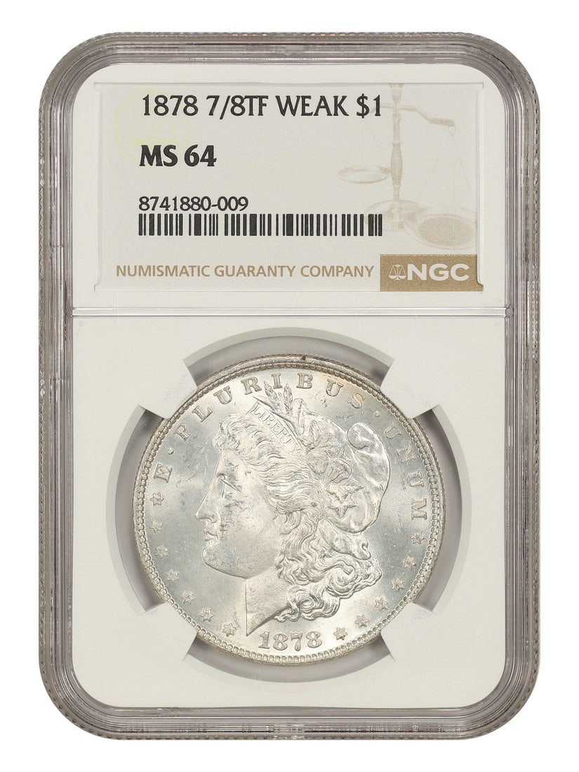 1878 7/ 8TF $1 NGC MS64 (Weak) - Morgan Dollar - Popular Variety: 1878 7/ 8TF $1 NGC MS64 (Weak) - Morgan Dollar - Popular Variety The 1878 $1 Morgan Dollar is a highly sought-after variety among collectors, featuring a unique weak strike that sets it apart from oth
