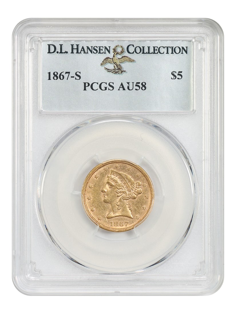 1867-S $5 PCGS AU58 ex: D.L. Hansen - Liberty Head $5: 1867-S $5 PCGS AU58 ex: D.L. Hansen - Liberty Head $5 The 1867-S $5 PCGS AU58 ex: D.L. Hansen is a circulated Liberty Head $5 coin from the San Francisco mint, certified by PCGS with a high grade of A