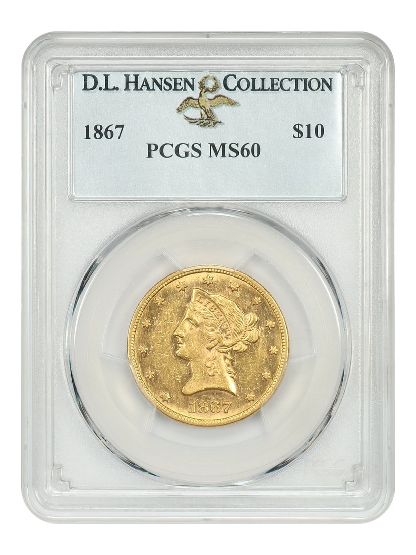 1867 $10 PCGS MS60 ex: D.L. Hansen (1 of 4)