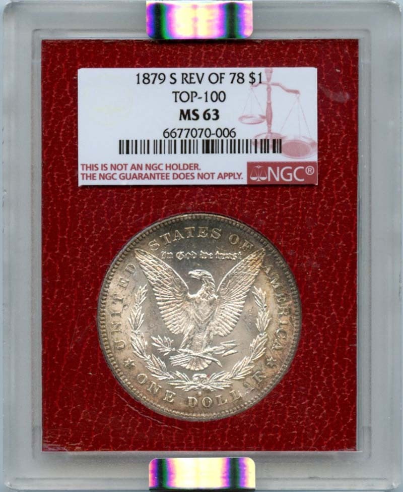 1879-S REV OF 78 Morgan Dollar Paramount TOP-100 S$1 NGC MS63: 1879-S REV OF 78 Morgan Dollar Paramount TOP-100 S$1 NGC MS63 The 1879-S REV OF 78 Morgan Dollar Paramount is a highly graded MS63 coin, certified by the Numismatic Guaranty Corporation (NGC). This un