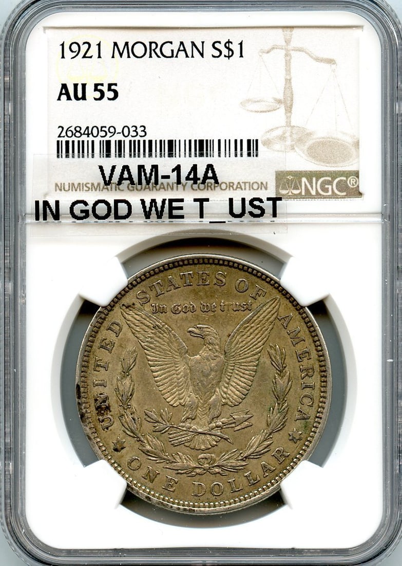 C7409- 1921-P VAM-14A "IN GOD WE T_UST" MORGAN DOLLAR NGC AU55: C7409- 1921-P VAM-14A "IN GOD WE T_UST" MORGAN DOLLAR NGC AU55 The 1921-P VAM-14A "IN GOD WE T_UST" Morgan Dollar is a highly graded AU55 coin, certified by the Numismatic Guaranty Corporation (NGC). 