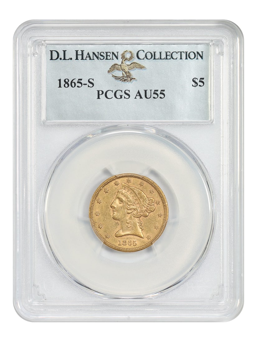 PCGS AU55 Liberty Head $5 ex D.L. Hansen: PCGS AU55 Liberty Head $5 ex D.L. Hansen The 1865 San Francisco Minted Liberty Head $5 coin bears the distinctive mark of the PCGS AU55 certification, recognizing its circulated condition and notable