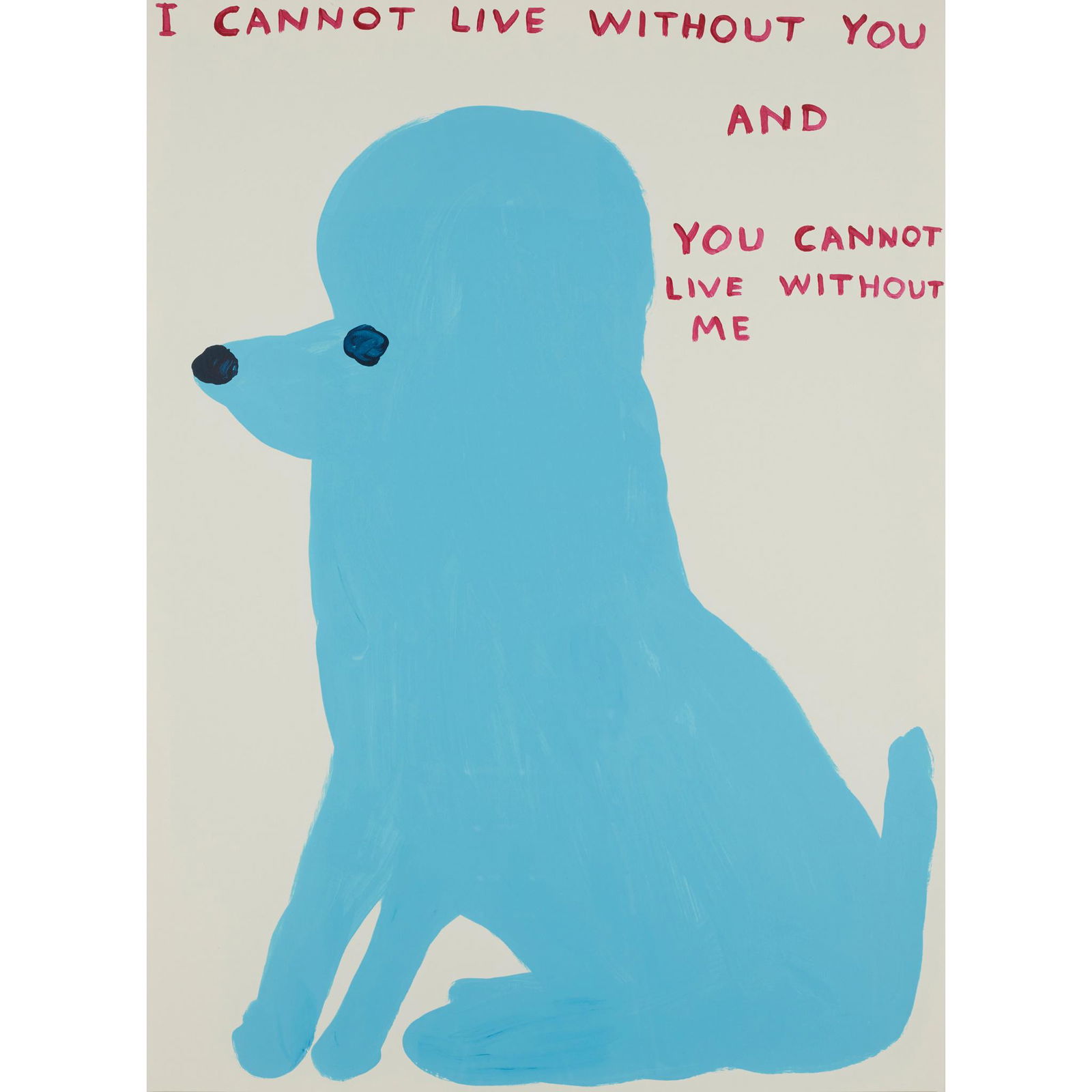 § DAVID SHRIGLEY O.B.E. (BRITISH B.1968) I CANNOT LIVE (1 of 3)