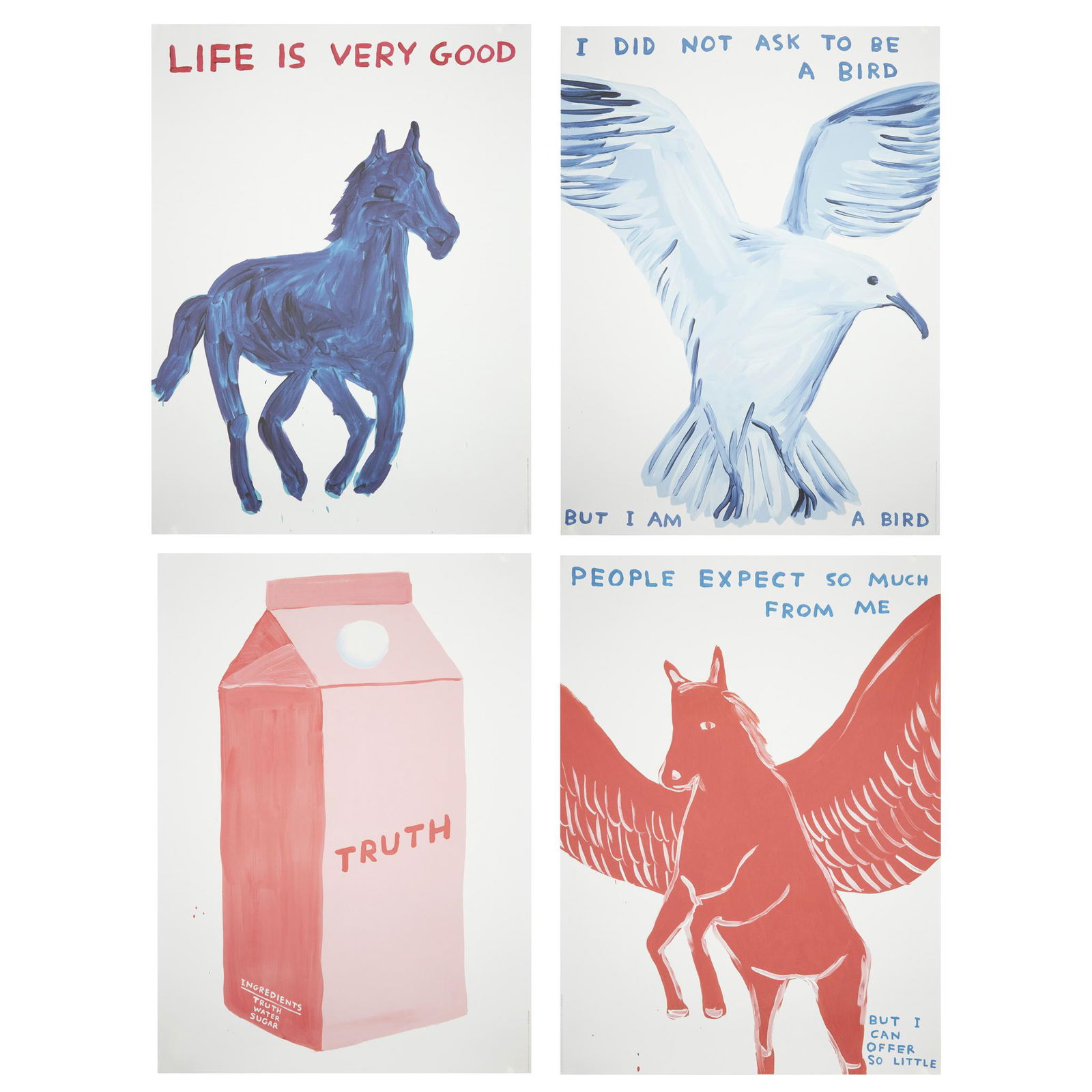 Â§ DAVID SHRIGLEY O.B.E. (BRITISH 1968-) FOUR POSTERS (PEOPLE EXPECT SO MUCH FROM ME, LIFE IS VERY (1 of 1)
