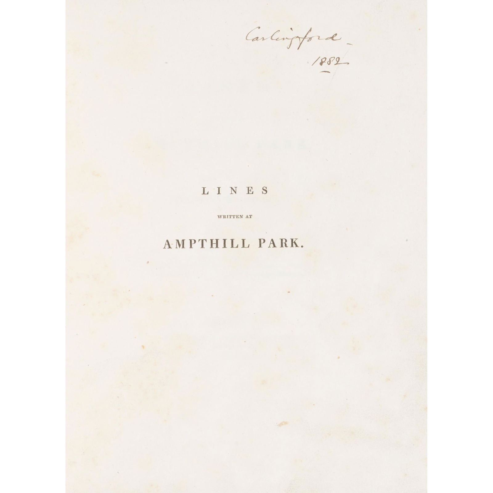 Byron, George Gordon Noel, Lord Volume from Byron's library: Byron, George Gordon Noel, Lord Volume from Byron's library Luttrell, Henry. Lines written at Ampthill Park, in the Autumn of 1818. London: John Murray, 1819. First edition, 4to, half-title, inscribed