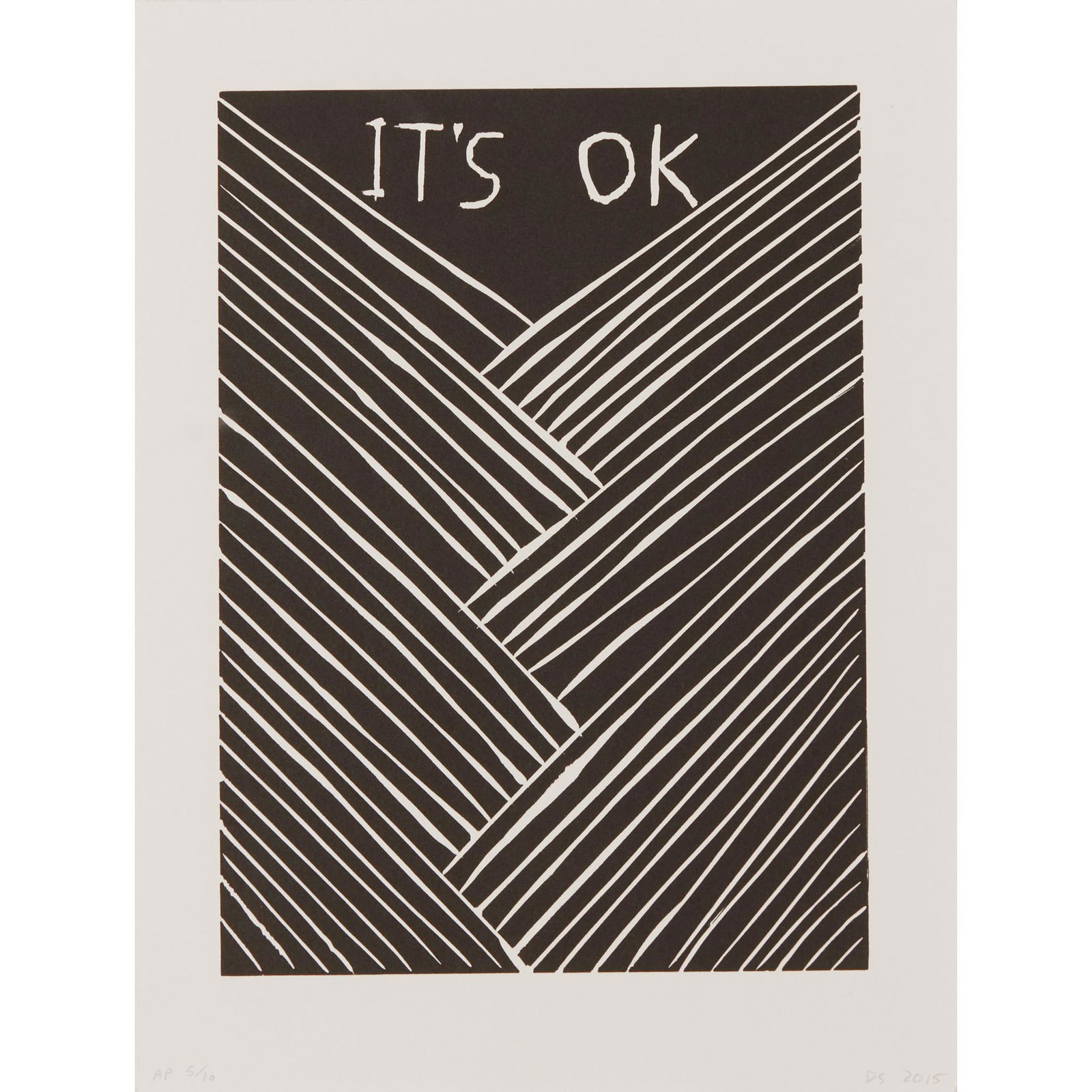 Â§ DAVID SHRIGLEY O.B.E. (BRITISH 1968-) IT'S OK - 2015: Â§ DAVID SHRIGLEY O.B.E. (BRITISH 1968-) IT'S OK - 2015 Linocut, A.P. 5/10, signed, dated and editioned in pencil to margin (the sheet 38cm x 28.5cm (15in x 11.25in)) Note: David Shrigleyâ€™s q