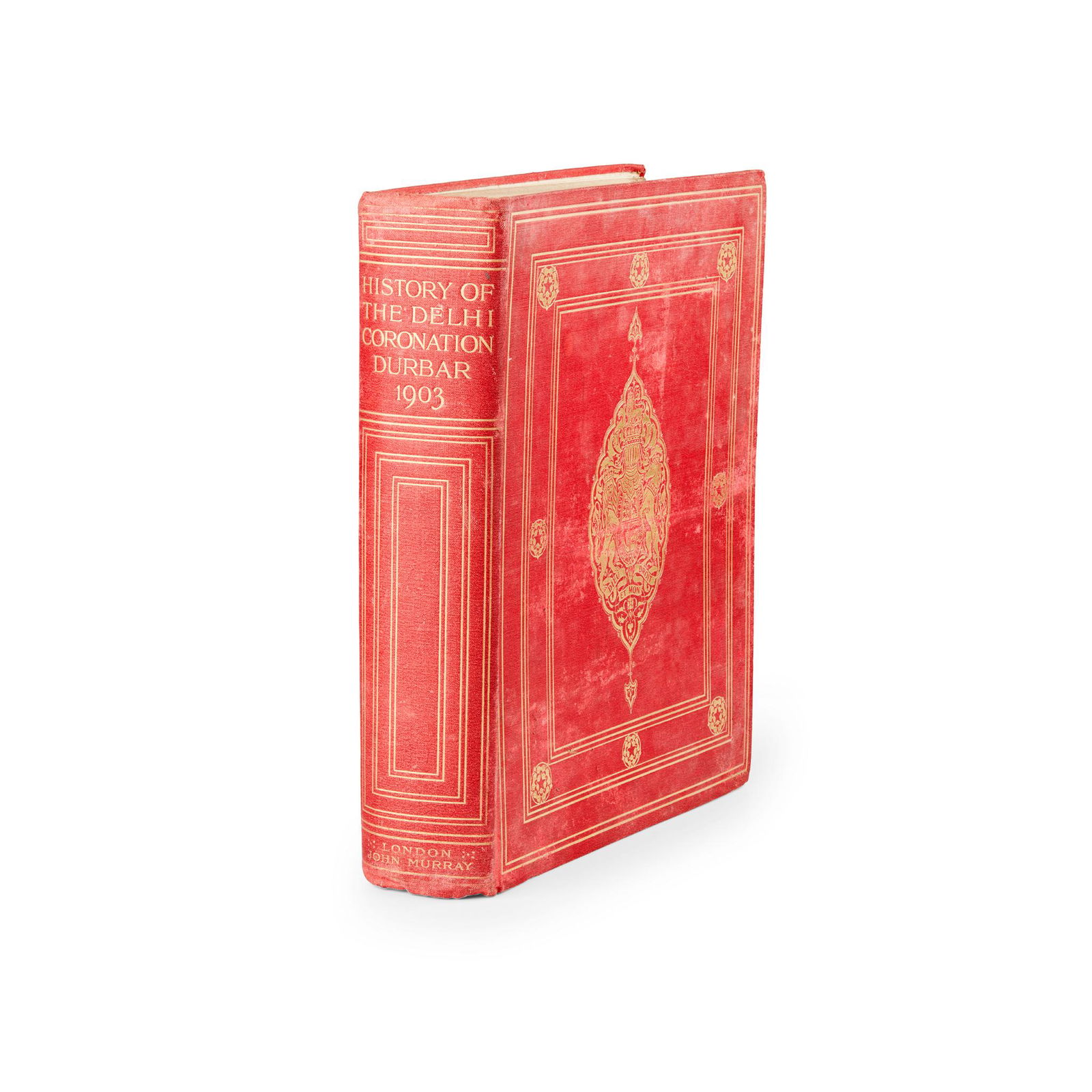 Wheeler, Stephen History of the Delhi Coronation Durbar: Wheeler, Stephen History of the Delhi Coronation Durbar held on the first of January 1903 to celebrate the Coronation of His Majesty King Edward VII Emperor of India. London: John Murray, 1904, 4to, h