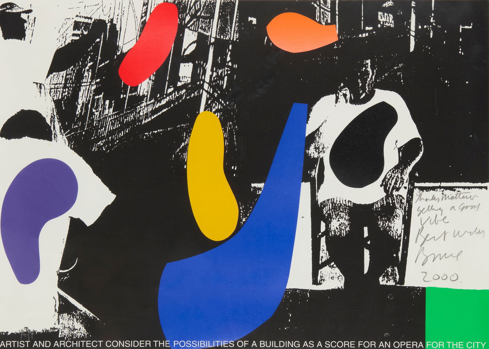 § BRUCE MCLEAN (SCOTTISH 1944-): BRUCE MCLEAN (SCOTTISH 1944-) ARTIST AND ARCHITECT CONSIDER THE POSSIBILITIES OF A BUILDING AS A SCORE FOR AN OPERA FOR THE CITY - 1999 Screenprint, ed. 35, inscribed ‘Thanks Matthew . . . setti