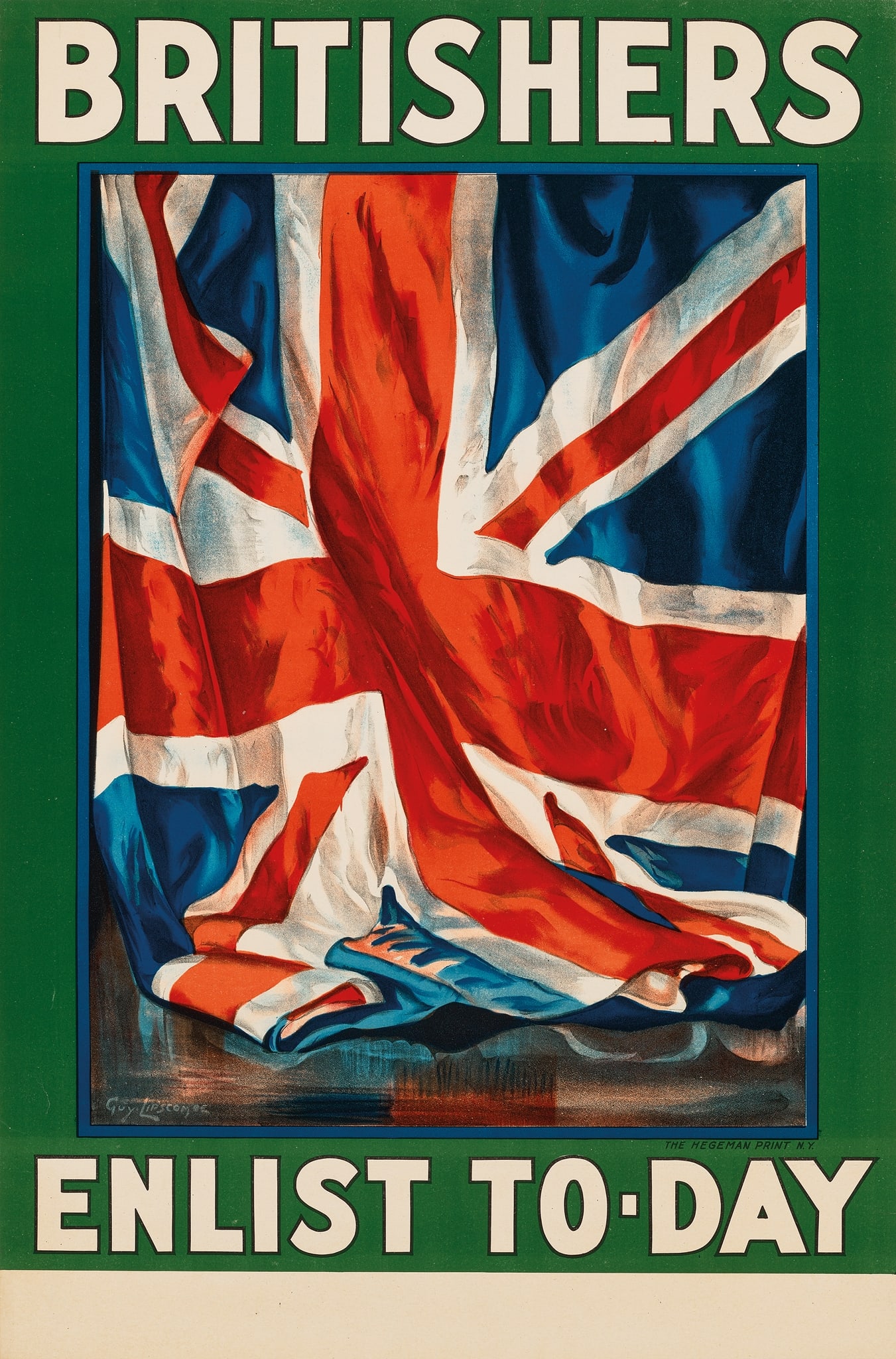 GUY LIPSCOMBE (1881–1952): GUY LIPSCOMBE (1881–1952) BRITISHERS ENLIST TO-DAY lithographic poster, 1915, condition A-; backed on linen 41 x 27in. (104 x 69cm.)