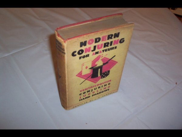 MODERN CONJURING FOR AMATEURS C. Arthur Pearson, Lo
