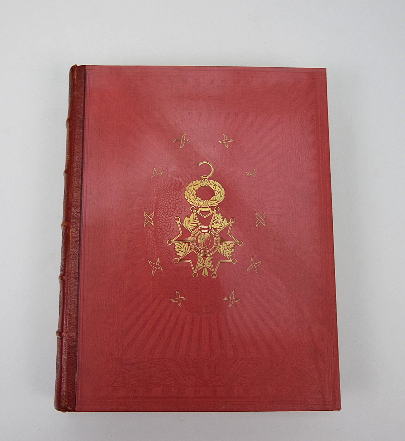 RARE HISTORICAL MILITARY BOOK TITLED "La Legion d'honneur: Sa societe d'entraide et son musee, les: RARE HISTORICAL MILITARY BOOK TITLED "La Legion d'honneur: Sa societe d'entraide et son musee, les anciens orders francias de chevalerie" (The Legion of Honour: Its Mutual Aid Society and Museum, the 
