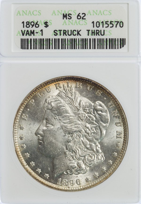 1896 $1 VAM-1 MS-62 ANACS: 1896 $1 VAM-1 MS-62 ANACS Struck Thru Error Category: Dollars > Morgan Dollar Shipping Status: Leonard Auction, Inc. will directly ship via USPS Item Weight: 0 pounds, 2 ounces Approximate Sale Time: 