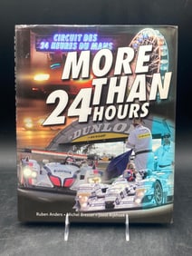 More Than 24 Hours: Circuit Des 24 Heures Du Mans by Ruben Anders, Michel Bresser, Joost Rijkhoek