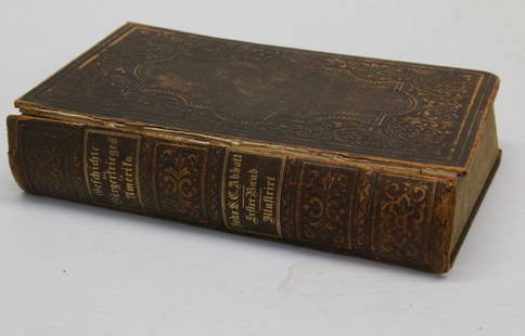 EARLY LEATHER BOUND BOOK: "THE HISTORY OF THE CIVIL WARS IN AMERICA" - (GEFCHICHTE BURGERFRIEGES IN AMERIFA) - PUBLISHED 1865, JOHN ABBOTT