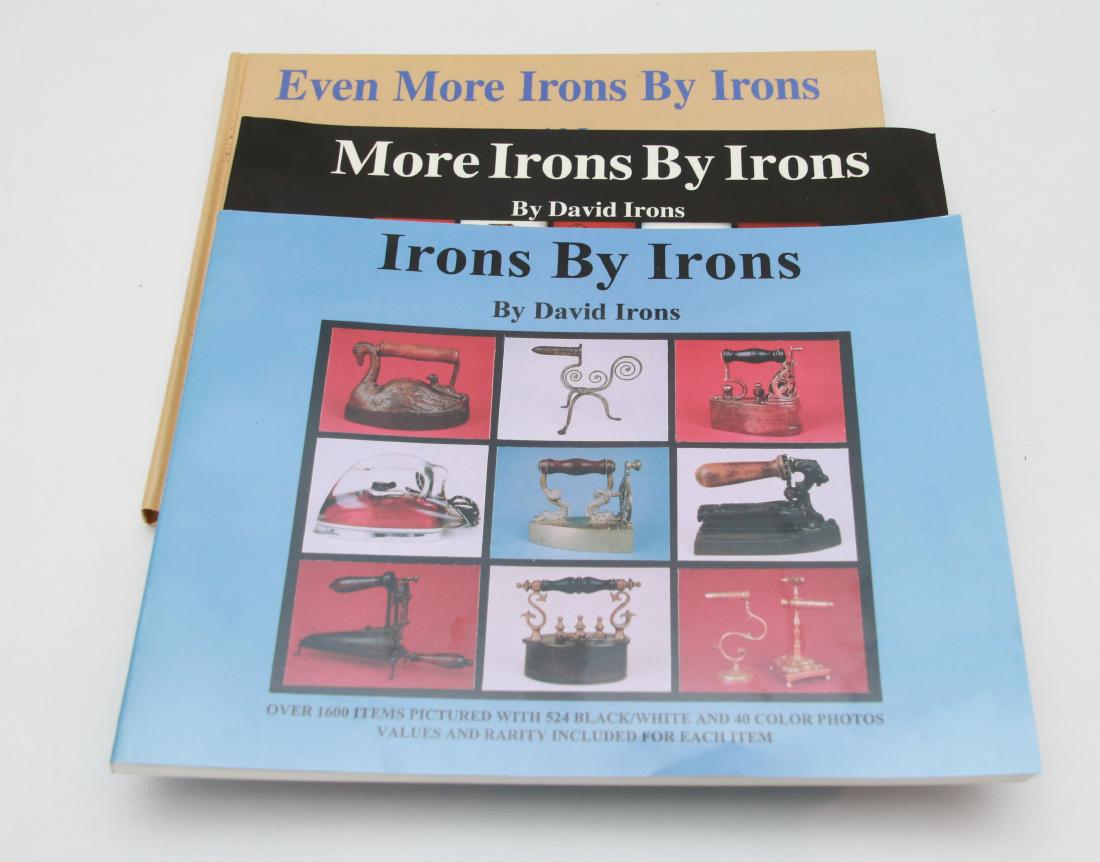 LOT OF IRON BOOKS: "IRONS BY IRONS" - "MORE IRONS BY IRONS" - "EVEN MORE IRONS BY IRONS" - ALL BOOKS SIGNED BY AUTHOR