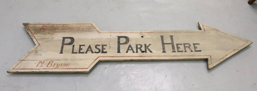 PAINTED WOODEN DIRECTIONAL ARROW SIGN: "FOREST VIEW HOUSE, PLEASE PARK HERE, M. BRYSON". SHAPE OF LARGE ARROW. MEASURES 73" X 18" Terms & Conditions: Pick-up for this Auction will be Wednesday August 3rd and Thursday August 4th from