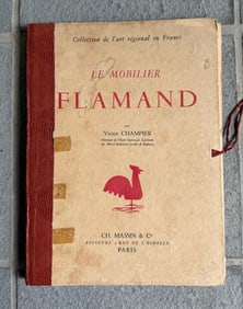 LE MOBILIER FLAMAND BY VICTOR CHAMPIER