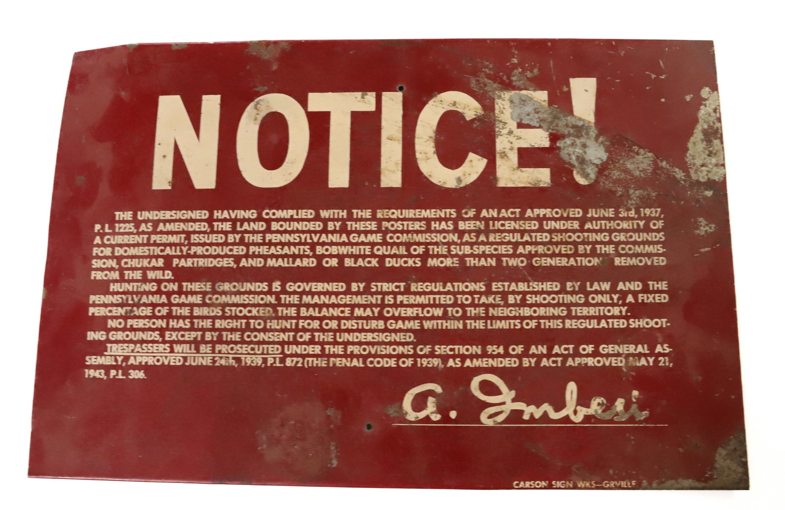 PAINTED TIN HUNTING NOTICE SIGN: 9 1/2" X 14 1/2". 1943 LAST DATE. PLEASE READ CAREFULLY - Terms for Purchasing and Shipping of Auction Items. Please read carefully before bidding. Hartzell?s Auction Gallery. Hartzell's Auction Galle
