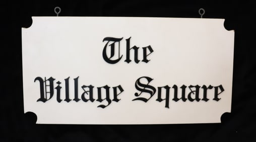 "THE VILLAGE SQUARE" ADVERTISING SIGN