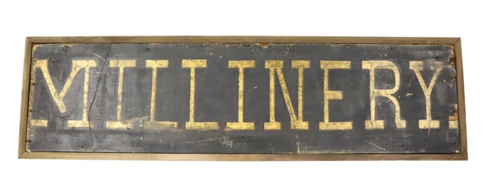 19TH C. PAINTED "MILLINERY" SIGN