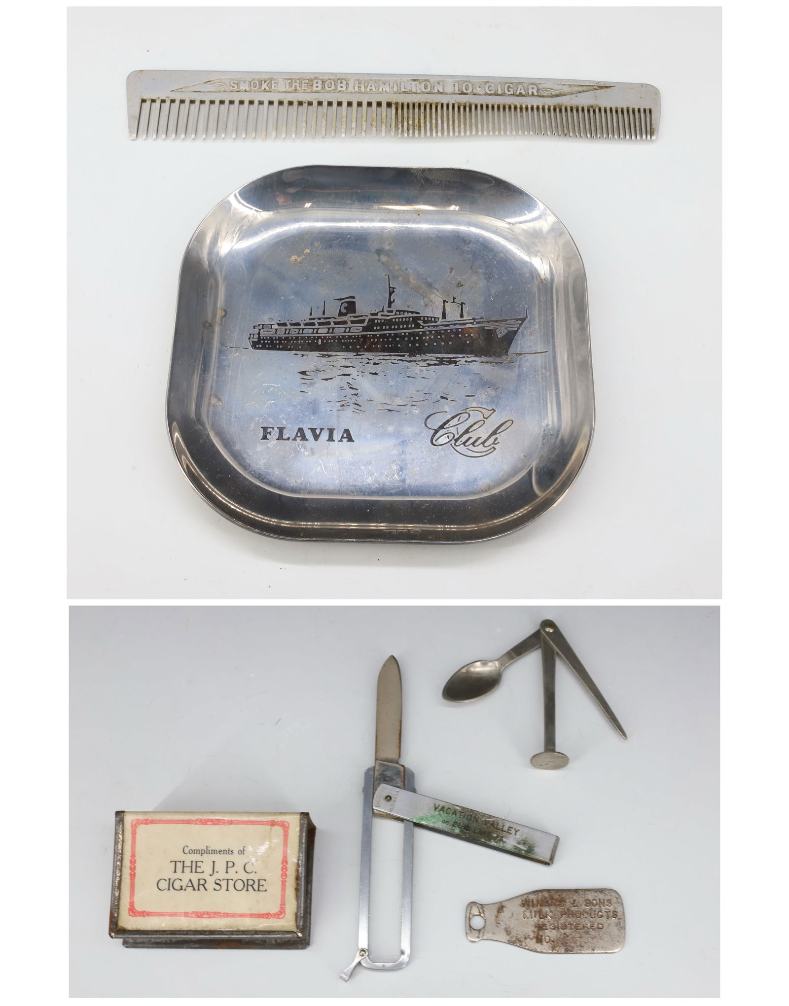 LOT OF ADVERTISING SMALLS: INCLUDING: FLAVIA CLUB ASHTRAY WITH STEAMSHIP 4 5/8" X 4 5/8", METAL COMB "SMOKE THE BOB HAMILTON 10 CENT CIGAR" 6 7/8" L, ECHO LAKE "HORSESHOES" FOLD UP KNIFE, "J.P.C. CIGAR STORE MATCH BOX HOLDER, "