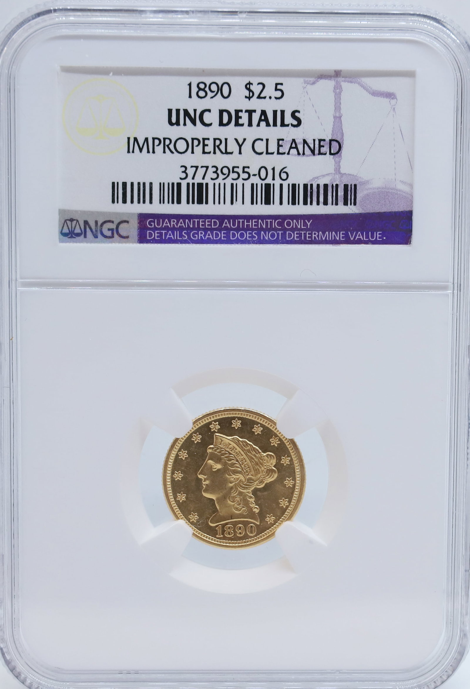 1890 U.S. $2.50 GOLD: NGC GRADED, UNC DETAILS, IMPROP. CLEANED PLEASE READ CAREFULLY - PREVIEW FOR THIS AUCTION WILL BE THE DAY OF THE SALE FROM 9:00 AM TILL 1:00 PM AT THE START OF THE AUCTION - SINCE THIS IS A COIN SALE 