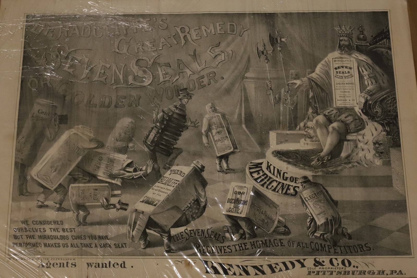 DR. RADCLIFFE'S ADVERTISING PRINT: DEPICTS SEVEN SEALS AS KING OVER COMPETITOR PRODUCTS. UNFRAMED. MRKD. KENNEDY & CO. PITTSBURG, PA. 17 1/2" X 25". PLEASE READ CAREFULLY - ITEMS MUST BE PAID FOR THROUGH LIVE AUCTIONEERS OR WITH CASH