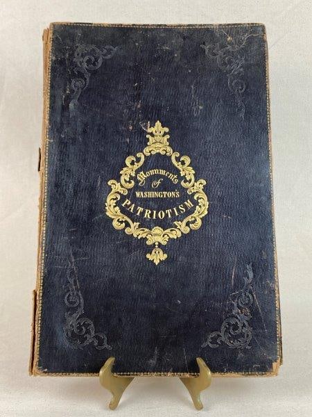 Monuments of Washington's Patriotism Book 1841: A third-edition volume published in 1841 containing a facsimile of George Washington’s public accounts from the Revolutionary War (June 1775–June 1783), along with related documents and li