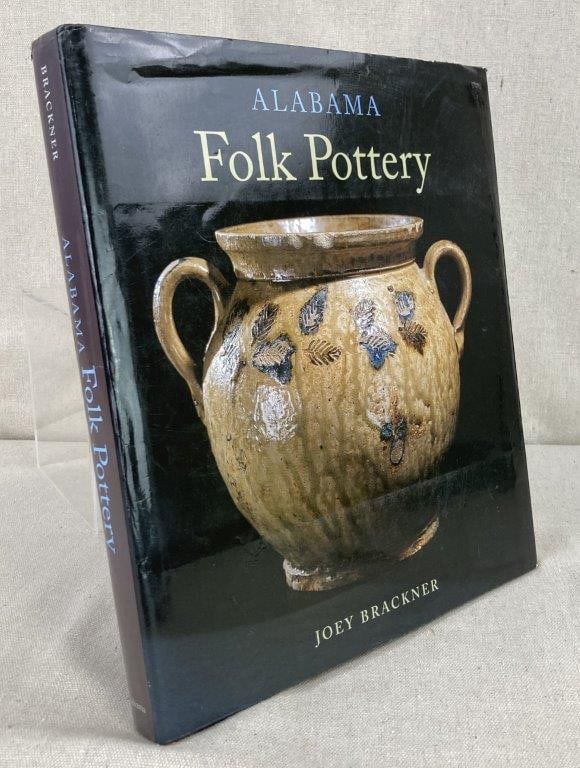 Alabama Folk Pottery by Joey Brackner: Published by the University of Alabama Press, this authoritative hardcover volume explores the artistry and technical evolution of folk pottery in Alabama. Written by Joey Brackner, the book provides
