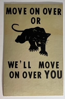 Black Panther Move Over or We"ll Move On Over You Poster (1 of 7)