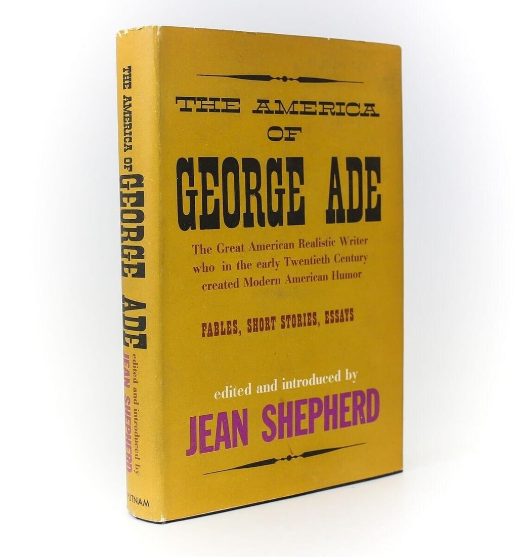 Jean Shepherd 'The America of George Ade', G.P. Putnam Sons, 1st Edition 1960 (1 of 8)