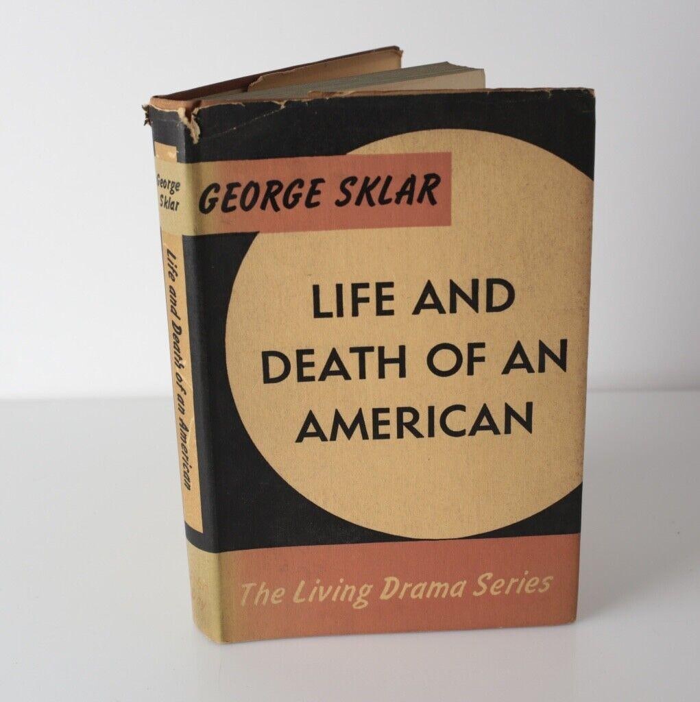 George Sklar, Life and Death of an American, The John Day Co 1942 SIGNED with DJ (1 of 8)