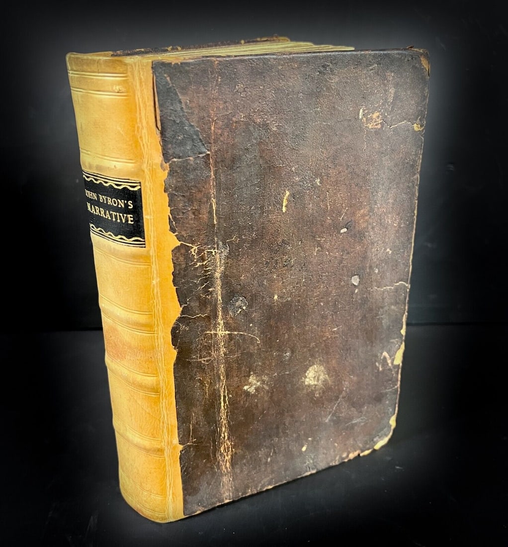 The Narrative of the Honourable John Byron 1st Edition 1768: John Byron The Narrative of the Honourable John Byron (Commodore in a Late Expedition round the World) Containing an Account of the Great Distresses suffered by Himself and his Companions on the Coast