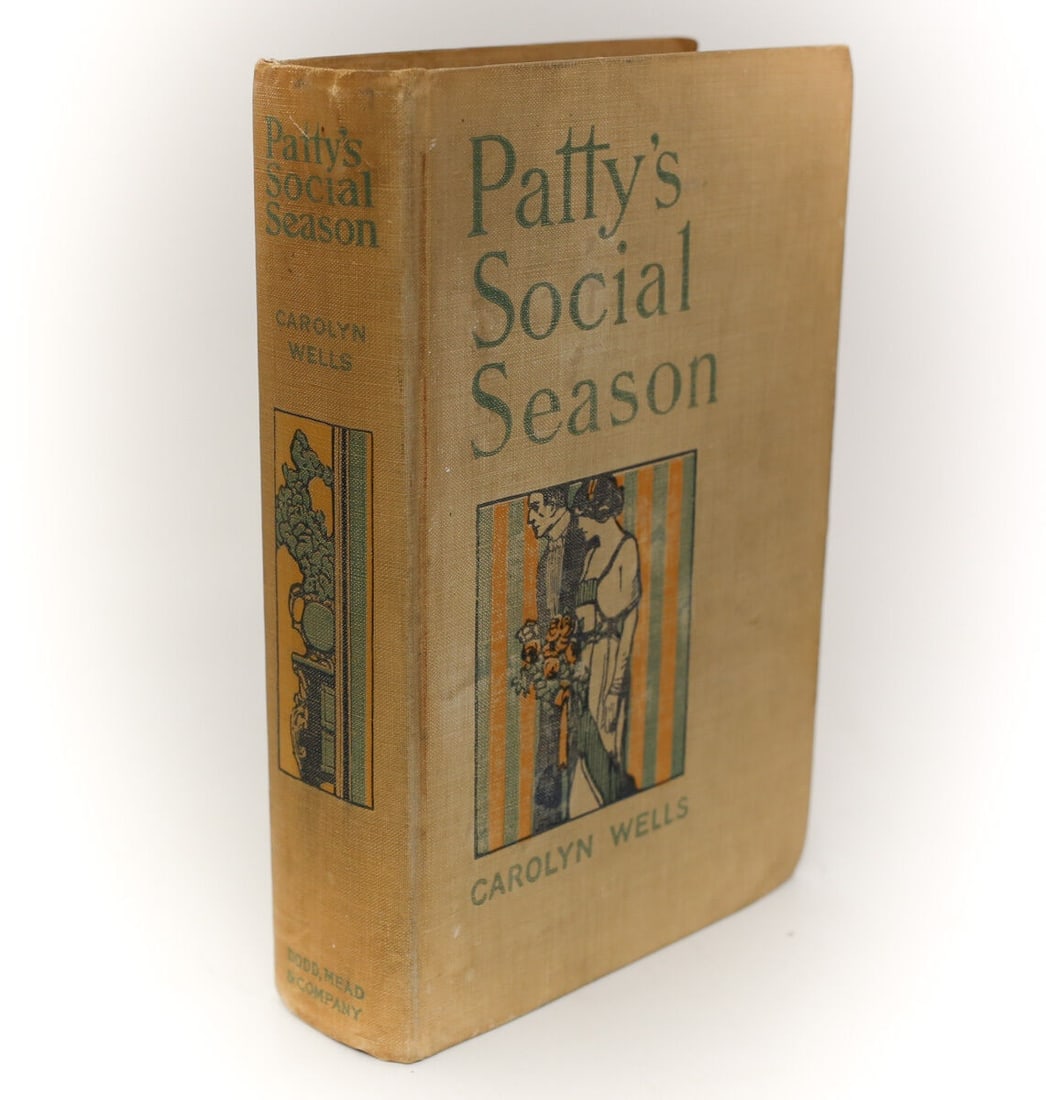 1st Edition Carolyn Wells Patty's Social Season Dodd Mead and Company 1913 (1 of 5)
