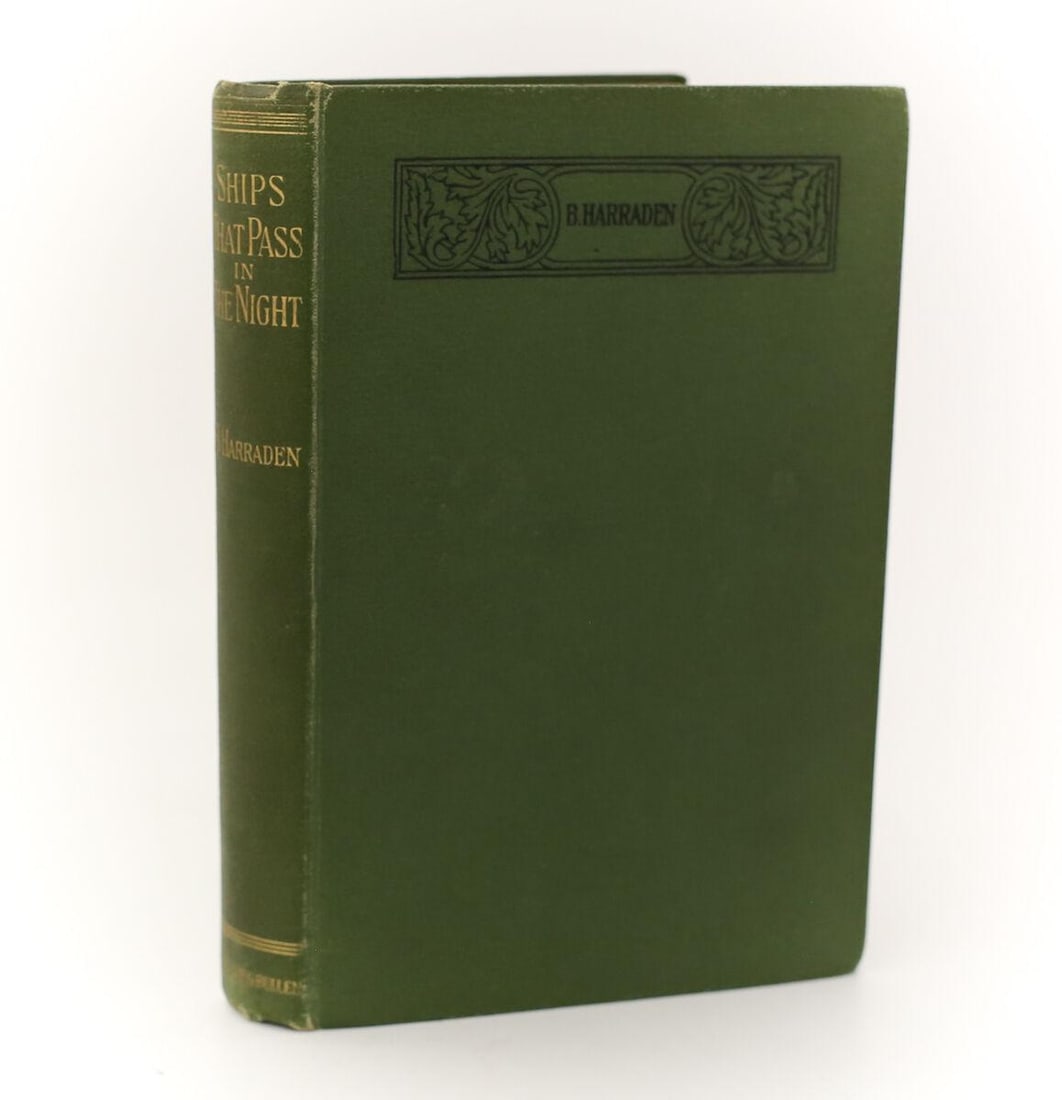 Beatrice Harraden 'Ships that Pass in the Night.' 1893 1st Edition, Signed: Harraden, Beatrice 'Ships that Pass in the Night.' Lawrence & Bullen, London, 1893. 1st Edition with typed letter by the author. Hardback green cloth cover w/ gold lettering 233pp. 15 pp. publisher's 