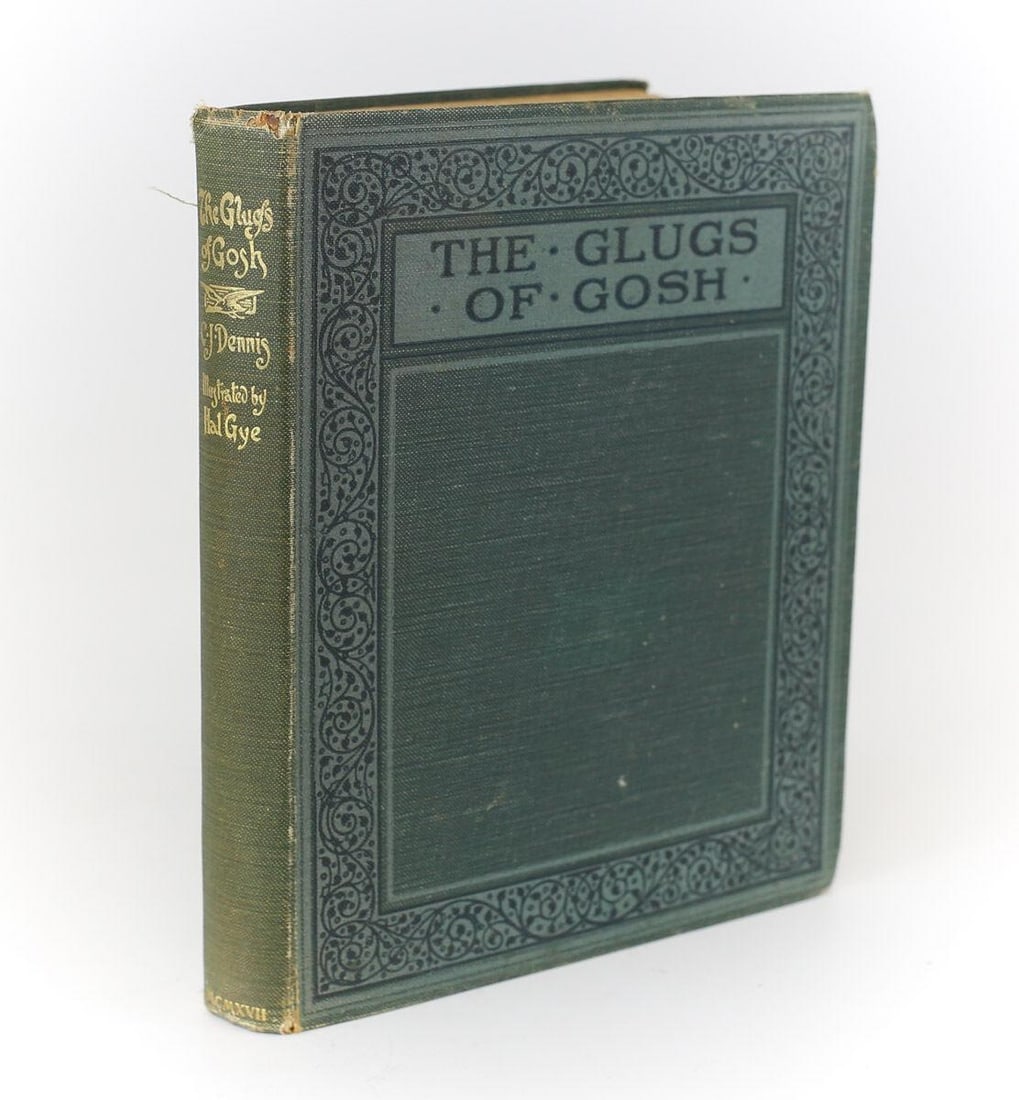1st Edition CJ Dennis The Glugs of Gosh Angus and Robertson Sydney 1917: Dennis, C. J. 'The Glugs of Gosh'. Angus & Robertson, Sydney, 1917. With col. frontispiece, additional col. illust. title-page, 6 full-page col. plates each with a captioned tissue-guard, 6 full-page 