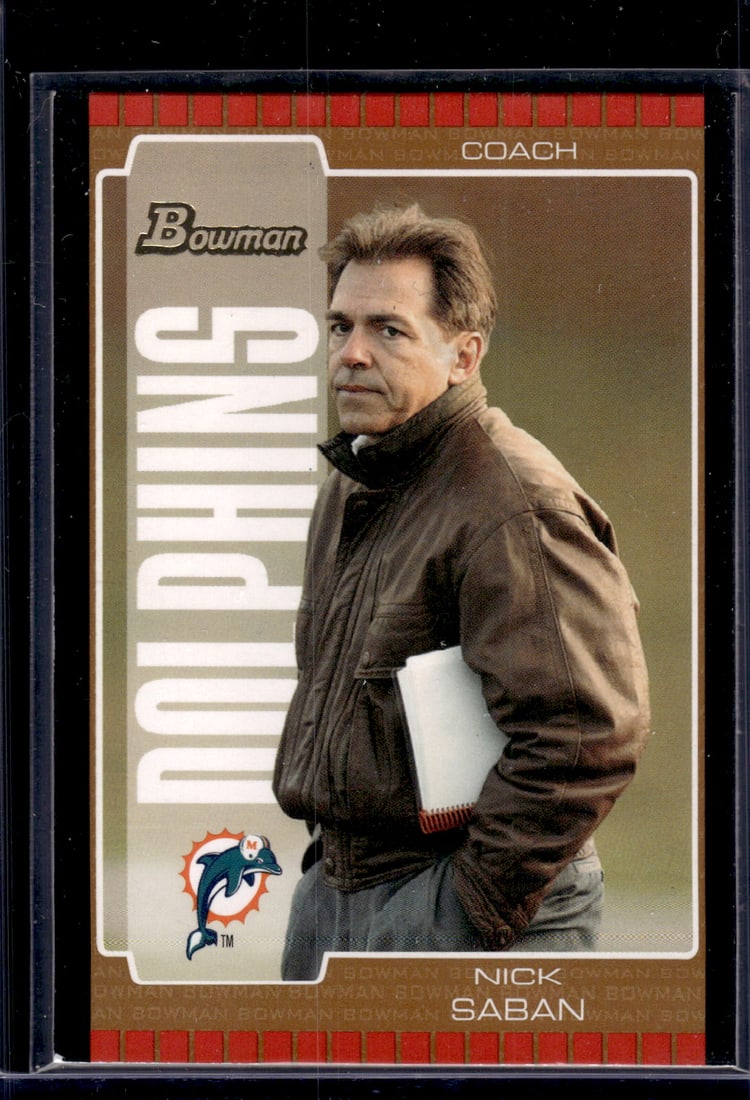 Nick Saban 2005 Bowman #73 Dolphins, Alabama (1 of 2)