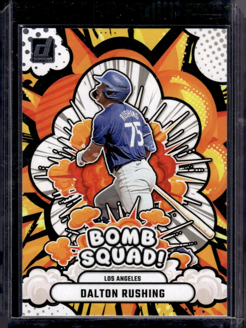 Dalton Rushing Bomb Squad 2025 Donruss #5 Los Angeles Dodgers: Panini Baseball MLB Trading & Sports Cards, Sports Cards for Sale Near Me, Prizm, Mosaic, Select, SP, SSP, Auction Memorabilia Lots for Sale On Line, World Series & Hall of Fame Players
