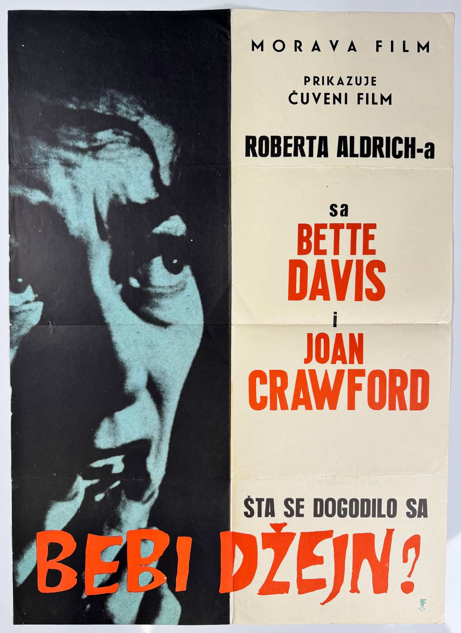 1962 What Ever Happened to Baby Jane Yugoslavian Movie Poster Bette Davis Joan Crawford: What Ever Happened to Baby Jane is a 1962 American psychological thriller film produced and directed by Robert Aldrich, starring Bette Davis and Joan Crawford. The film was adapted by Lukas Heller fro